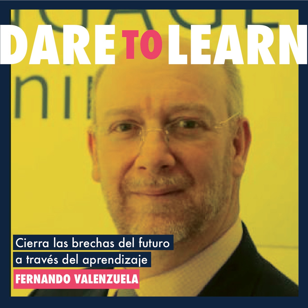 Fernando Valenzuela  – Cierra las brechas de tu profesión a través del aprendizaje
