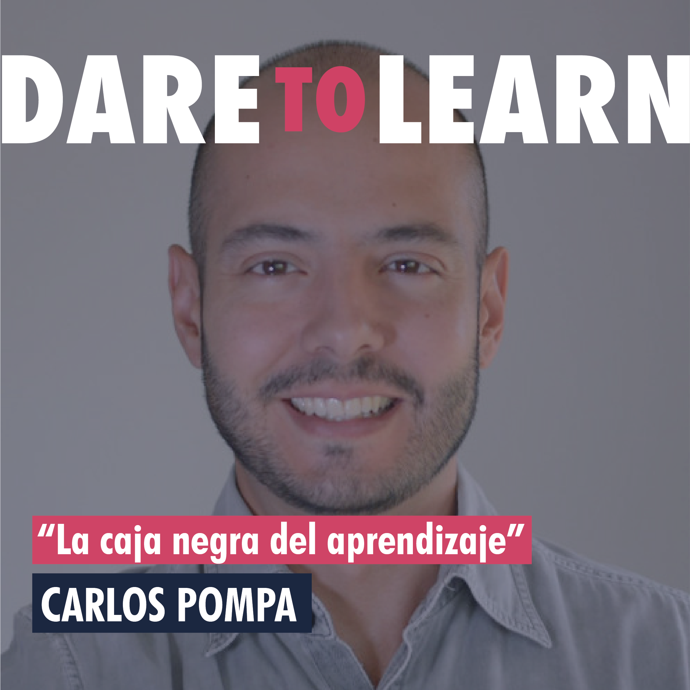 Carlos Pompa – La caja negra del aprendizaje.